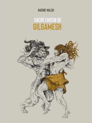 cover image of Sacré chœur de Gilgamesh